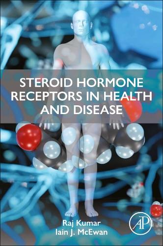 Бумажная книга «Steroid Hormone Receptors in Endocrine Health and Diseases», авторов Иэн Дж. Макьюэн, Радж Кумар - фото №1