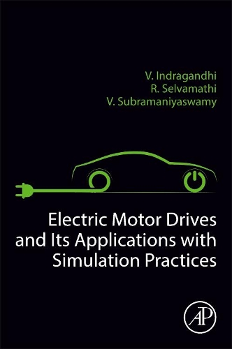Бумажная книга «Electric Motor Drives and their Applications with Simulation Practices», авторов Р. Селваматхи, В. Индраганди, В. Субраманиясвами - фото №1