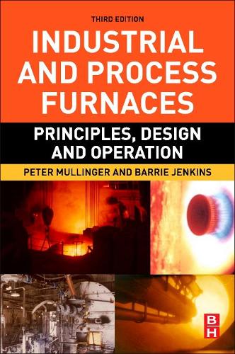 Паперова книга «Industrial and Process Furnaces: Principles, Design and Operation», авторів Баррі Дженкінс, Пітер Маллінгер - фото №1