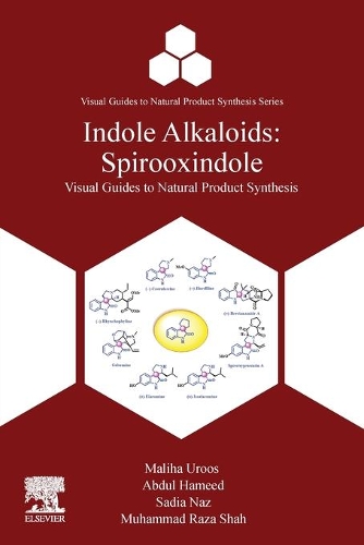 Бумажная книга «Indole Alkaloids: Spirooxindole», авторов Абдул Хамид, Малиха Уруз, Мухаммад Раза Шах, Садия Наз - фото №1