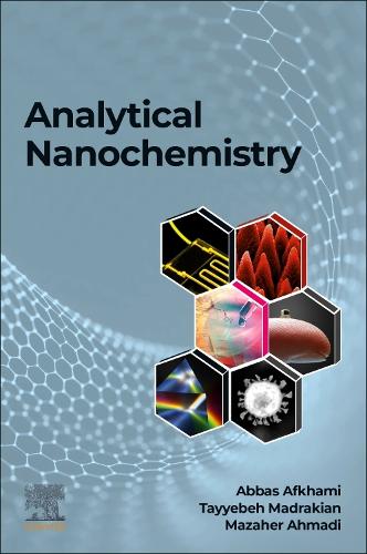 Паперова книга «Analytical Nanochemistry», авторів Аббас Афхамі, Мазаер Ахмаді, Тайєбе Мадракян - фото №1
