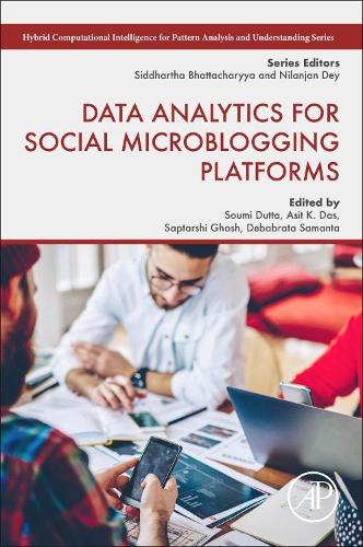 [object Object] «Data Analytics for Social Microblogging Platforms», авторів Асіт Кумар Дас, Дебабрата Саманта, Саптарші Гош, Сумі Дутта - фото №1