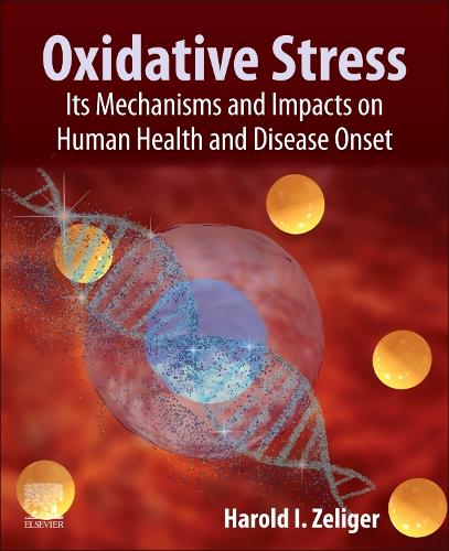Бумажная книга «Oxidative Stress: Its Mechanisms and Impacts on Human Health and Disease Onset», автор Гарольд Зелигер - фото №1