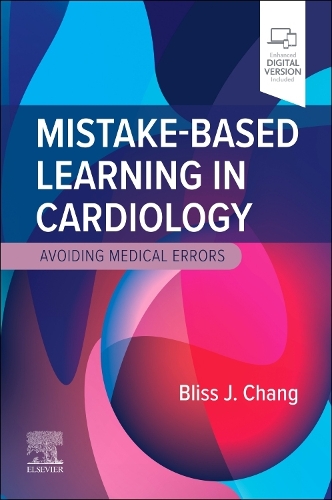 Бумажная книга «Mistake-Based Learning in Cardiology: Avoiding Medical Errors», автор Блисс Дж. Чанг - фото №1