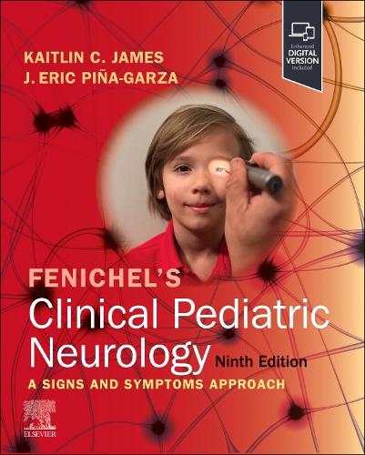 Паперова книга «Fenichel's Clinical Pediatric Neurology», авторів Дж. Ерік Пінья-Гарза, Кейтлін К. Джеймс - фото №1