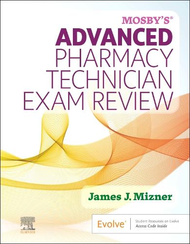 Бумажная книга «Mosby's Advanced Pharmacy Technician Exam Review», автор Джеймс Дж. Мизнер - фото №1