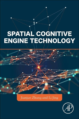 Бумажная книга «Spatial Cognitive Engine Technology», авторов Цзяньцзюнь Чжан, Цзин Ли - фото №1