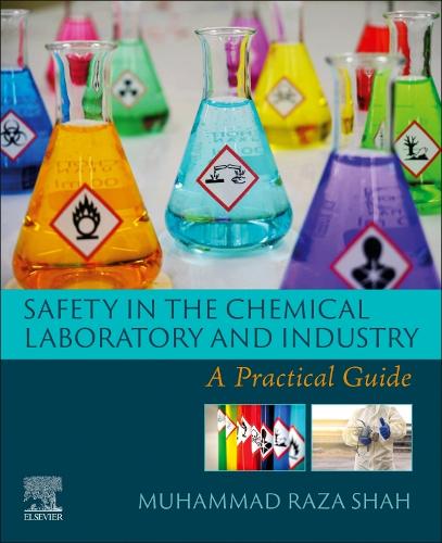 Бумажная книга «Safety in the Chemical Laboratory and Industry: A Practical Guide», автор Мухаммад Раза Шах - фото №1