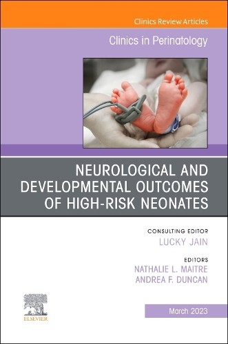 Паперова книга «Neurological and Developmental Outcomes of High-Risk Neonates, An Issue of Clinics in Perinatology» - фото №1