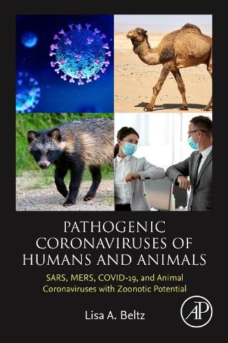 Бумажная книга «Pathogenic Coronaviruses of Humans and Animals: SARS, MERS, COVID-19, and Animal Coronaviruses with Zoonotic Potential», автор Лиза А. Бельц - фото №1