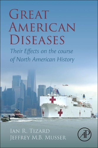 Бумажная книга «Great American Diseases: Their Effects on the course of North American History», авторов Ян Тизард, Джеффри МБ Муссер - фото №1