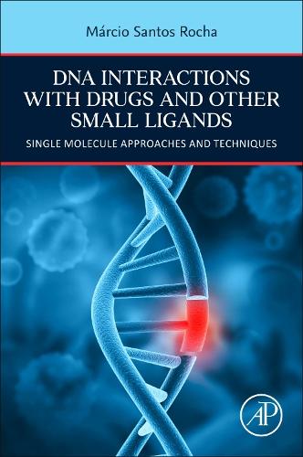 Паперова книга «DNA Interactions with Drugs and Other Small Ligands: Single Molecule Approaches and Techniques», автор Марсіо Сантос Роча - фото №1
