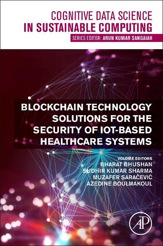 Паперова книга «Blockchain Technology Solutions for the Security of IoT-Based Healthcare Systems» - фото №1