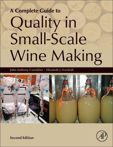 Паперова книга «A Complete Guide to Quality in Small-Scale Wine Making», авторів Елізабет Френкіш, Джон Ентоні Консідейн - фото №1