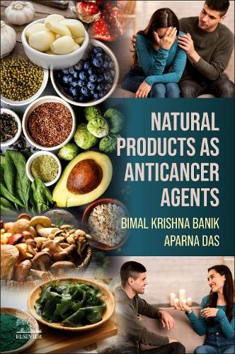 Бумажная книга «Natural Products as Anticancer Agents», авторов Апарна Дас, Бимал Кришна Баник - фото №1