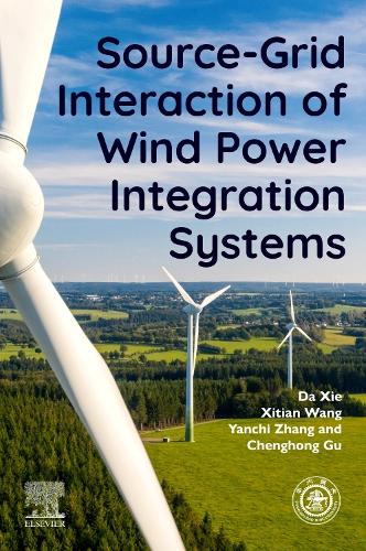 Бумажная книга «Source-Grid Interaction of Wind Power Integration Systems», авторов Чэньхун Гу, Да Се, Ситянь Ван, Янчи Чжан - фото №1