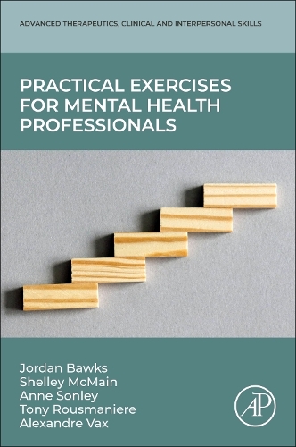 Бумажная книга «Practical Exercises for Mental Health Professionals», авторов Александр Магальяэш Ваз, Энн Сонли, Джордан Боукс, Шелли Макмейн, Тони Рузманьер - фото №1