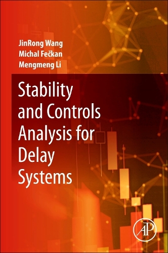 Бумажная книга «Stability and Controls Analysis for Delay Systems», авторов Цзиньрун Ван, Мэнмэн Ли, Михал Фекан - фото №1