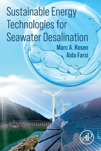 Бумажная книга «Sustainable Energy Technologies for Seawater Desalination», авторов Аида Фарси, Марк А. Розен - фото №1