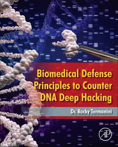 [object Object] «Biomedical Defense Principles to Counter DNA Deep Hacking», автор Роккі Терманіні - фото №1