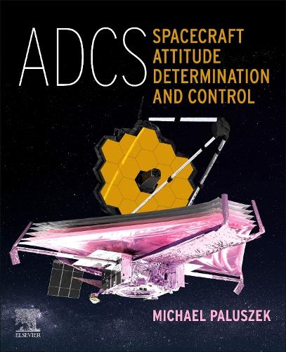 Паперова книга «ADCS - Spacecraft Attitude Determination and Control», автор Майкл Палушек - фото №1