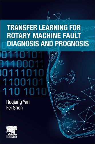 Бумажная книга «Transfer Learning for Rotary Machine Fault Diagnosis and Prognosis», авторов Фэй Шэнь, Рукианг Янь - фото №1