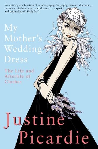Бумажная книга «My Mother's Wedding Dress: The Life and Afterlife of Clothes», автор Жюстин Пикарди - фото №1