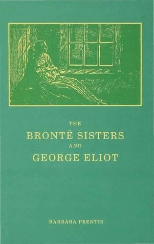 Паперова книга «The Bronte Sisters and George Eliot: A Unity of Difference», автор Барбара Прентіс - фото №1