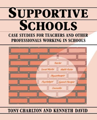 Паперова книга «Supportive Schools: Case Studies for Teachers and Other Professionals Working in Schools», авторів Кеннет Девід, Тоні Чарльтон - фото №1
