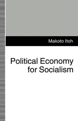 Бумажная книга «Political Economy for Socialism», автор Макото Итох - фото №1