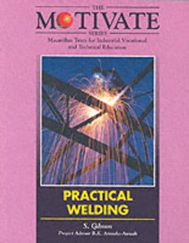Бумажная книга «Practical Welding», авторов Мистер Бернард К Амоако-Авуа, Стюарт Гибсон - фото №1