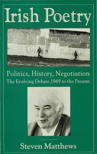 Бумажная книга «Irish Poetry: Politics, History, Negotiation: The Evolving Debate, 1969 to the Present», автор С. Мэтьюс - фото №1