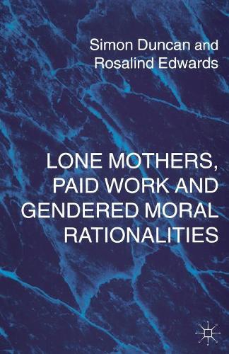 Бумажная книга «Lone Mothers, Paid Work and Gendered Moral Rationalitie», авторов Р. Эдвардс, С. Дункан - фото №1