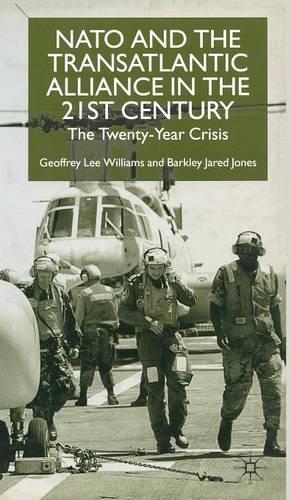 Бумажная книга «Nato and the Transatlantic Alliance in the Twenty-First Century: The Twenty-Year Crisis», авторов Б. Джонс, Г. Уильямс - фото №1
