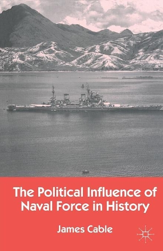 Паперова книга «The Political Influence of Naval Force in History», автор Дж. Кейбл - фото №1