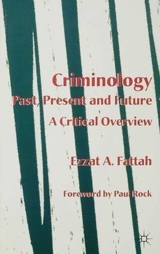 Паперова книга «Criminology: Past, Present and Future: A Critical Overview», автор Еззат А. Фаттах - фото №1