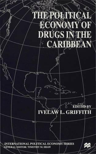 Бумажная книга «The Political Economy of Drugs in the Caribbean», автор И. Гриффит - фото №1