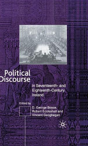 Бумажная книга «Political Discourse in Seventeenth- and Eighteenth-Century Ireland», авторов Д. Г. Бойс, Р. Экклсхолл, В. Геогеган - фото №1