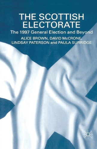 Бумажная книга «The Scottish Electorate: The 1997 General Election and Beyond», авторов A. Браун, Д. МакКрон, Л. Патерсон, Пола Сурридж - фото №1