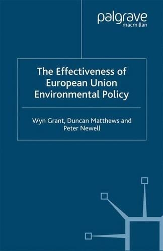 Бумажная книга «The Effectiveness of European Union Environmental Policy», авторов Д. Мэттьюз, П. Ньюэлл, У. Грант - фото №1