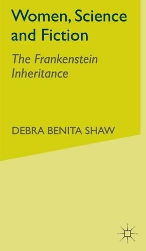 Бумажная книга «Women, Science and Fiction: The Frankenstein Inheritance», автор Д. Шоу - фото №1