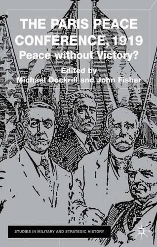 Бумажная книга «The Paris Peace Conference, 1919: Peace without Victory?», авторов Дж. Фишер, М. Докрилл - фото №1