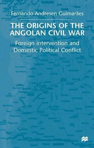 Бумажная книга «The Origins of the Angolan Civil War: Foreign Intervention and Domestic Political Conflict, 1961-76», автор Фернандо Андресен Гимараес - фото №1