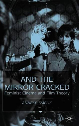 Бумажная книга «And the Mirror Cracked: Feminist Cinema and Film Theory», автор А. Смелик - фото №1