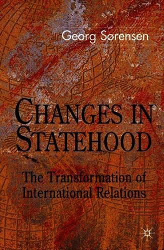 Бумажная книга «Changes in Statehood: The Transformation of International Relations», автор Г. Сёренсен - фото №1