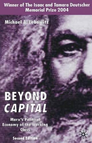 Бумажная книга «Beyond Capital: Marx's Political Economy of the Working Class», автор М. Лебовиц - фото №1
