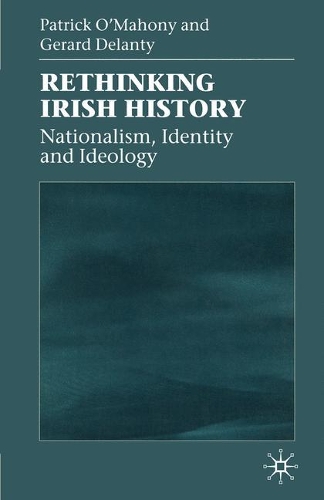 Бумажная книга «Rethinking Irish History: Nationalism, Identity and Ideology», авторов Жерар Деланти, Патрик О'Махони - фото №1