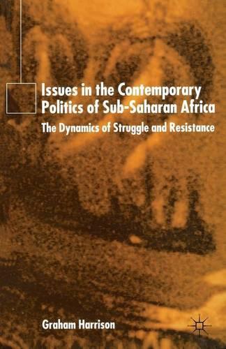 Бумажная книга «Issues in the Contemporary Politics of Sub-Saharan Africa: The Dynamics of Struggle and Resistance», автор Г. Харрисон - фото №1