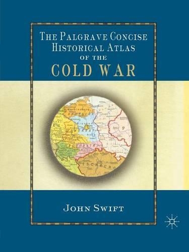 Бумажная книга «The Palgrave Concise Historical Atlas of the Cold War», автор Дж. Свифт - фото №1