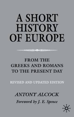 Бумажная книга «A Short History of Europe: From the Greeks and Romans to the Present Day», автор А. Алкок - фото №1